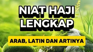 NIAT HAJI LENGKAP arab latin dan artinya  Channel santri ngaji [upl. by Erv]