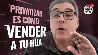 quotPrivatizar es como VENDER A TU HIJ4quot Asegura experto [upl. by Nasar738]