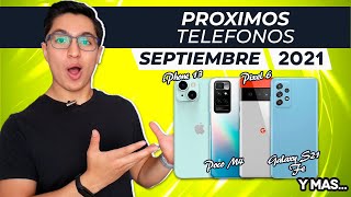 LOS MEJORES SMARTPHONE QUE SE PRESENTAN EN SEPTIEMBRE 2021 [upl. by Frerichs]