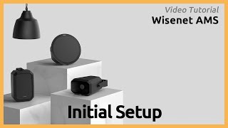 Wisenet AMS 02 Initial Setup [upl. by Taft]