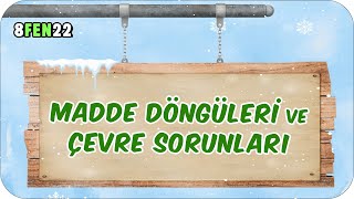 Madde Döngüleri ve Çevre Sorunları 📗 tonguçCUP 3Sezon  8FEN22 2024LGS [upl. by Hanley]