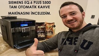 SİEMENS EQ 6 PLUS S500 KAHVE MAKİNASINI İNCELEDİM  siemens inceleme [upl. by Nordgren263]