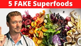 5 FAKE Superfoods amp 5 Real Superfoods Youve Been Tricked [upl. by Eleonora]