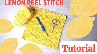 Lemon Peel Stitch Crochet Tutorial [upl. by Lance996]