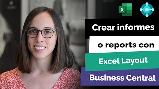 Crear informes o reports con excel layout en Microsoft Dynamics 365 Business Central 2024 [upl. by Pozzy]