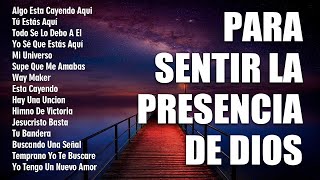 Musica Cristiana Para Sentir La Presencia de Dios  Hermosas Alabanzas Cristianas De Adoracion 2024 [upl. by Kamp]