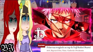 Princesas reagindo ao rap do Yuji Itadori DaaruiOficial  32 [upl. by Harrad692]