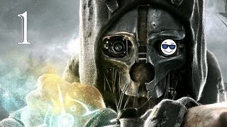 Dishonored High Chaos Low Stealth  Part 1 Insert Maniacal Laughter Here [upl. by Camilo971]