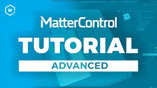 MatterControl 3D Printing Software Tutorial  Advanced [upl. by Zipah]