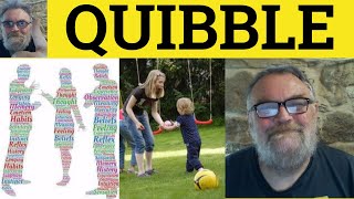 🔵 Quibble Meaning  Quibble Examples  Define Quibble  Quibble in a Sentence  Formal English [upl. by Liddle]