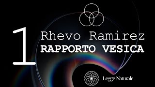 1 RAPPORTO VESICA  Rhevo Ramirez [upl. by Nivla]