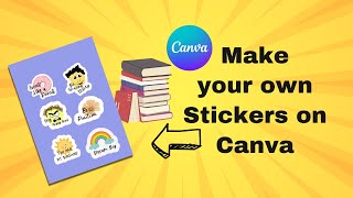 How to Create your Own Stickers  Canva for Beginners  Tutorial 2024 [upl. by Elysee755]