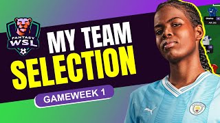 Our Fantasy WSL Team Selection  Gameweek 1 [upl. by Dabney189]