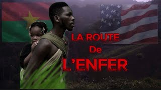 Immigrer clandestinement du Burkina Faso aux États Unis Sur la Route de l’ENFER 1 [upl. by Syah413]