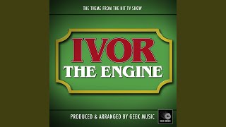 Ivor The Engine Main Theme From quotIvor The Enginequot [upl. by Tamqrah]