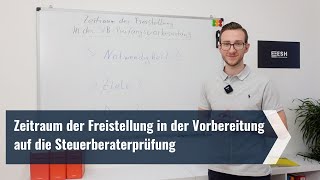 Zeitraum der Freistellung in der Vorbereitung auf die Steuerberaterprüfung [upl. by Tootsie]