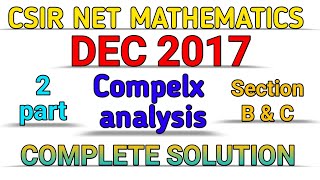 CSIR NET MATHEMATICS  DEC 2017  COMPLEX ANALYSIS  SOLUTION [upl. by Simonne]