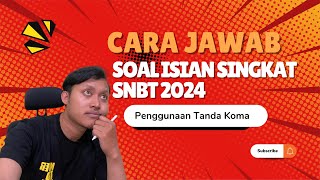 SOAL ISIAN SINGKAT SNBT 2024  PENGGUNAAN TANDA KOMA [upl. by Nivan794]