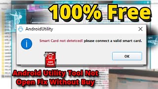 🔥 Android utility tool not open fix  Smart Card not detected please connect a valid smart card [upl. by Gayelord]