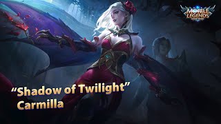 Hero Spotlight  Carmilla  Shadow of Twilight  Mobile Legends Bang Bang [upl. by Elletsyrc]