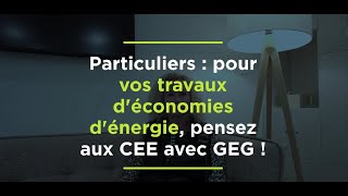 Particuliers  Travaux de rénovation énergétique pensez aux primes CEE avec GEG [upl. by Anotal]