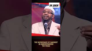 The importance of Sanskrit in understanding the vedasDR ZAKIR NIKE [upl. by Ititrefen]