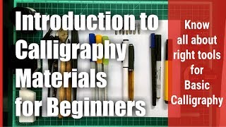 Introduction to Calligraphy Materials for Beginners Chaitanya Gokhale Calligraphy [upl. by Labina263]