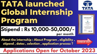 TATA Launched Global Internship Program  Applications Open for October 2023  Stipend Available [upl. by Anialram]