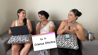 EP14 Crianza Efectiva [upl. by Sanborne299]