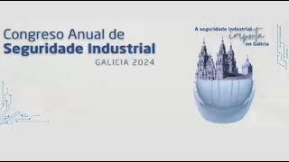 Congreso Anual de Seguridade Industrial Galicia 2024 Tarde [upl. by Colette]