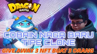 NAGA BARU TIPE CLONE  DRAGON MASTER [upl. by Yrellih]