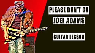 JOEL ADAMS Please Dont Go Guitar Lesson [upl. by Chaves421]