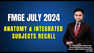 FMGE JULY 2024  ANATOMY amp INTEGRATED SUBJECTS RECALL [upl. by Esiuqcaj]