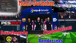 PES 2017 PC  MULTISWITCHER MARCADORESSCOREBOARDS DE TODAS LAS LIGAS PARA LIGA MÁSTER [upl. by Romola537]