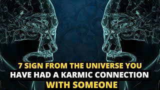 7 Signs from the Universe you have had a karmic connection with someone [upl. by Onoitna693]