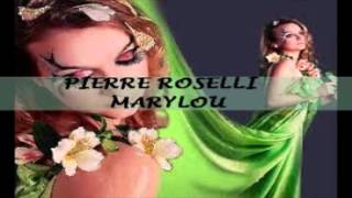 PIERRE ROSELLI MARYLOU [upl. by Saalocin]