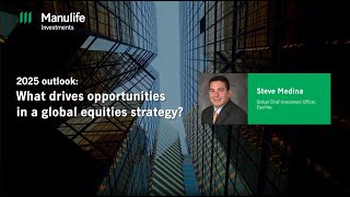 2025 outlook What drives opportunities in a global equity strategy [upl. by Eelyrag]