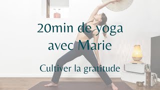 Yoga intermédiaire  cultiver la gratitude  20min [upl. by Elleral383]