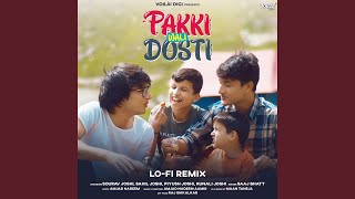 Pakki Wali Dosti LoFi [upl. by Natsirt]