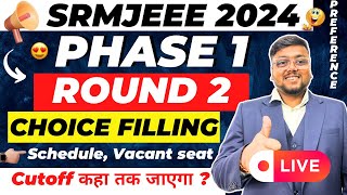 SRMJEEE 2024 Phase 1 Round 2 😍  SRMJEEE Cut off 2024  SRM Counselling 2024  SRMJEEE 2024 [upl. by Aridatha]