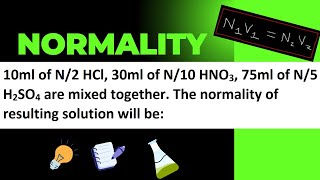 10ml of N2 HCl 30ml of N10 HNO3 75ml of N5 H2SO4 are mixed together New Normality [upl. by Eznyl]