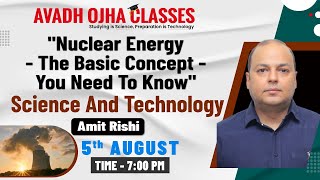 Nuclear Energy  The Basic Concept  You Need To Know  Science And Technology  Amit Rishi [upl. by Nnaoj]