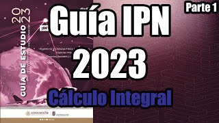 Guía IPN 2023 Cálculo Integral 12  Parte 1 [upl. by Atlante1]