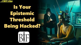 Is Your Epistemic Threshold Being Hacked [upl. by Iloj]