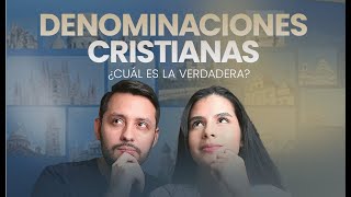 ⛪ ¿Conoces las DENOMINACIONES cristianas ¿Cuál es la verdadera [upl. by Kakalina]