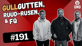 Episode 191 – Gullgutten Ruudrusen og FQ [upl. by Bianchi]