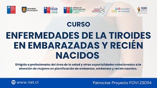 Curso Enfermedades de la Tiroides en Embarazadas y Recién Nacidos  Día 2 [upl. by Ecnerolf]