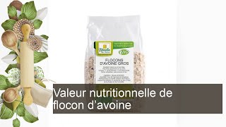 Valeur nutritionnelle de flocon davoine [upl. by Iruyas550]