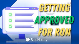 Getting Approved on BlueNotary Updated [upl. by Libre]