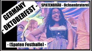 GERMANY  OKTOBERFEST  SPATENBRÄU  Ochsenbraterei Spaten Festhalle [upl. by Nanaek]